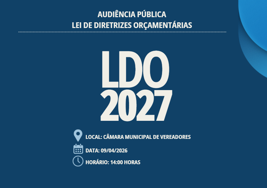 AUDIÊNCIA PÚBLICA PARA ELABORAÇÃO DA LEI DE DIRETRIZES ORÇAMENTÁRIAS 2027
